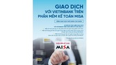 Nhiều tiện ích khi sử dụng Dịch vụ kết nối ngân hàng điện tử trên phần mềm kế toán MISA tại VietinBank