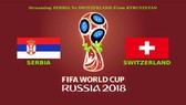 Serbia - Thụy Sĩ: Cuộc chiến của sự kiên nhẫn (Dự đoán của chuyên gia)