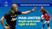 MANCHESTER UNITED - quyết cạnh tranh ngôi vô địch