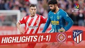 Girona - Atletico Madrid 1-1: Griezmann ghi bàn sau 9 phút, HLV Simeone bị cầm chân