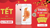 iPhone 6Plus đã rất rẻ, lại có cơ hội trúng vàng