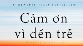 Cảm ơn vì đến trễ