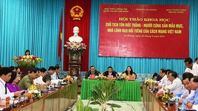Chủ tịch Tôn Đức Thắng - Người cộng sản mẫu mực, nhà lãnh đạo nổi tiếng của cách mạng Việt Nam