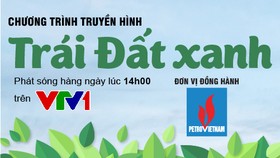 Tập đoàn Dầu khí Việt Nam đồng hành cùng chương trình “Trái đất xanh”