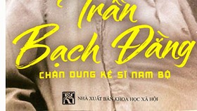 Ra mắt sách Trần Bạch Đằng - Chân dung kẻ sĩ Nam bộ
