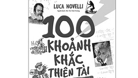 100 khoảnh khắc thiên tài làm thay đổi thế giới