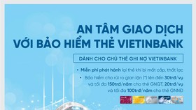 Tính ưu việt của thẻ Ghi nợ cùng dịch vụ Bảo hiểm thẻ VietinBank