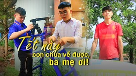 Tết này con chưa về được, ba mẹ ơi!