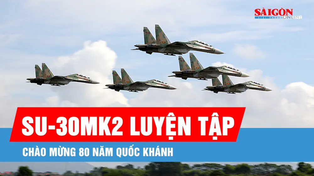 Podcast bản tin trưa 28-7: SU-30MK2 luyện tập bay đội hình đặc biệt chào mừng 80 năm Quốc khánh