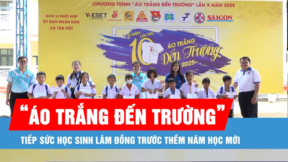 “Áo trắng đến trường” tiếp sức học sinh Lâm Đồng trước thềm năm học mới
