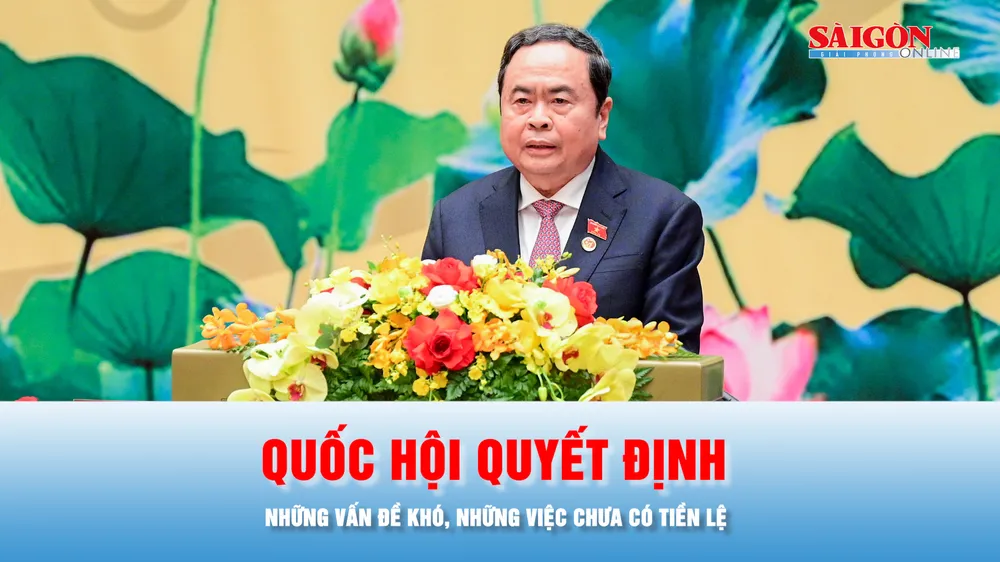 Podcast bản tin trưa 6-1: Quốc hội đã quyết định những vấn đề khó, những việc chưa có tiền lệ
