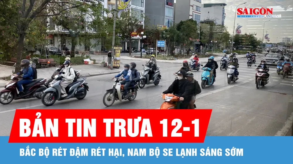 Bản tin trưa 12-1: Bắc bộ rét đậm rét hại, Nam bộ se lạnh sáng sớm