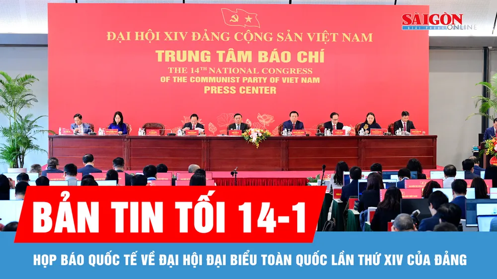 Bản tin tối 14-1: Họp báo quốc tế về Đại hội đại biểu toàn quốc lần thứ XIV của Đảng