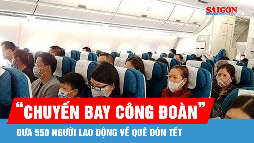 “Chuyến bay công đoàn” ngày 12-2 đưa 550 người lao động về quê đón tết