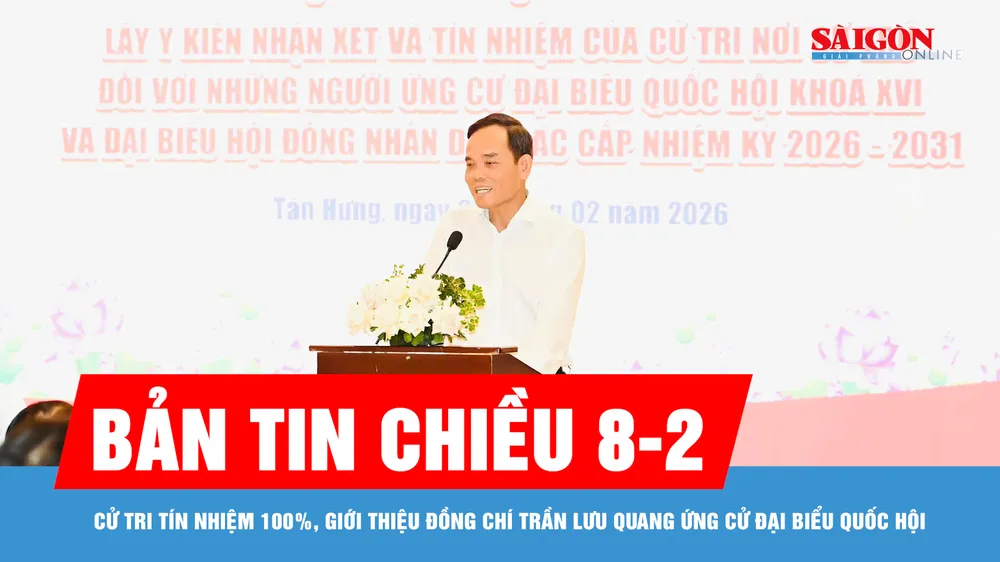 Bản tin chiều 8-2: Cử tri tín nhiệm 100%, giới thiệu đồng chí Trần Lưu Quang ứng cử đại biểu Quốc hội