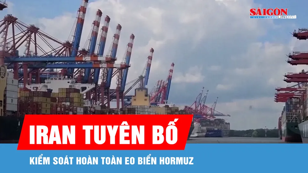 Iran tuyên bố kiểm soát hoàn toàn eo biển Hormuz
