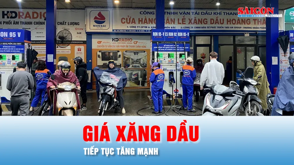 Podcast bản tin chiều 7-3: Giá xăng dầu tiếp tục tăng mạnh