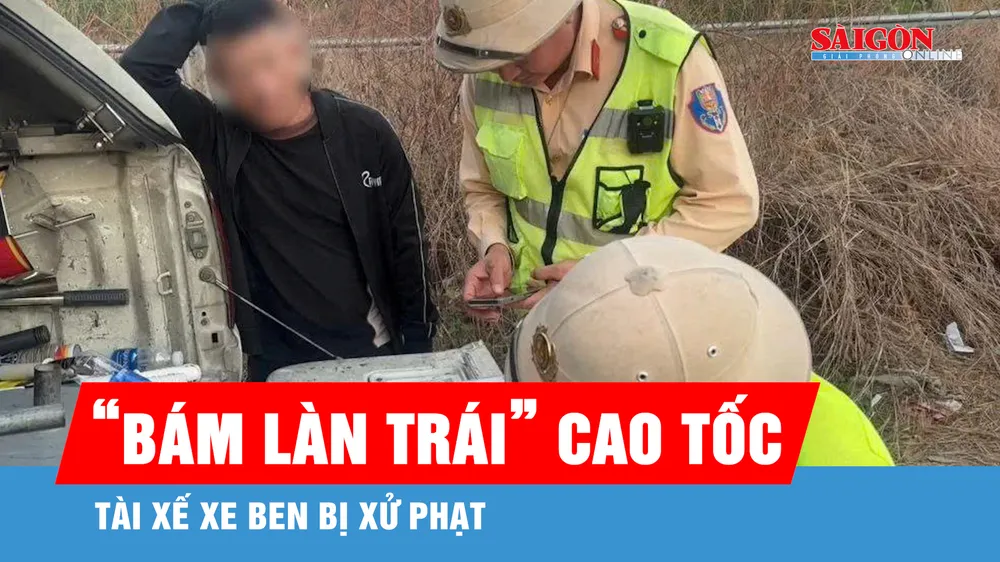 Xử phạt tài xế xe ben “bám làn trái” trên cao tốc Phan Thiết - Dầu Giây