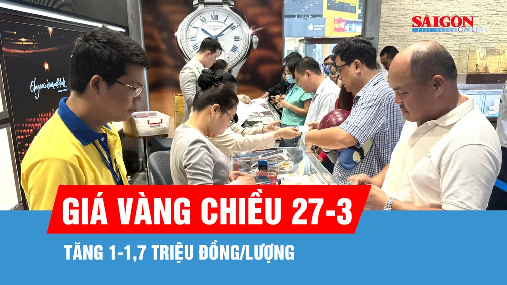 Chiều 27-3, giá vàng đảo chiều tăng 1-1,7 triệu đồng/lượng