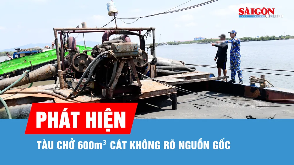 Phát hiện tàu chở 600m³ cát không rõ nguồn gốc
