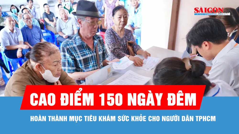TPHCM bước vào cao điểm 150 ngày đêm hoàn thành mục tiêu khám sức khỏe cho người dân