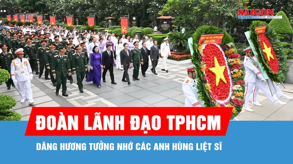 Đoàn lãnh đạo TPHCM dâng hương tưởng nhớ các Anh hùng liệt sĩ