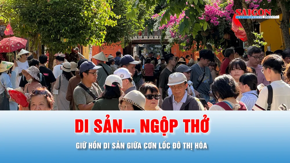 Podcast: Giữ hồn di sản giữa cơn lốc đô thị hóa - Bài 1: Di sản… ngộp thở