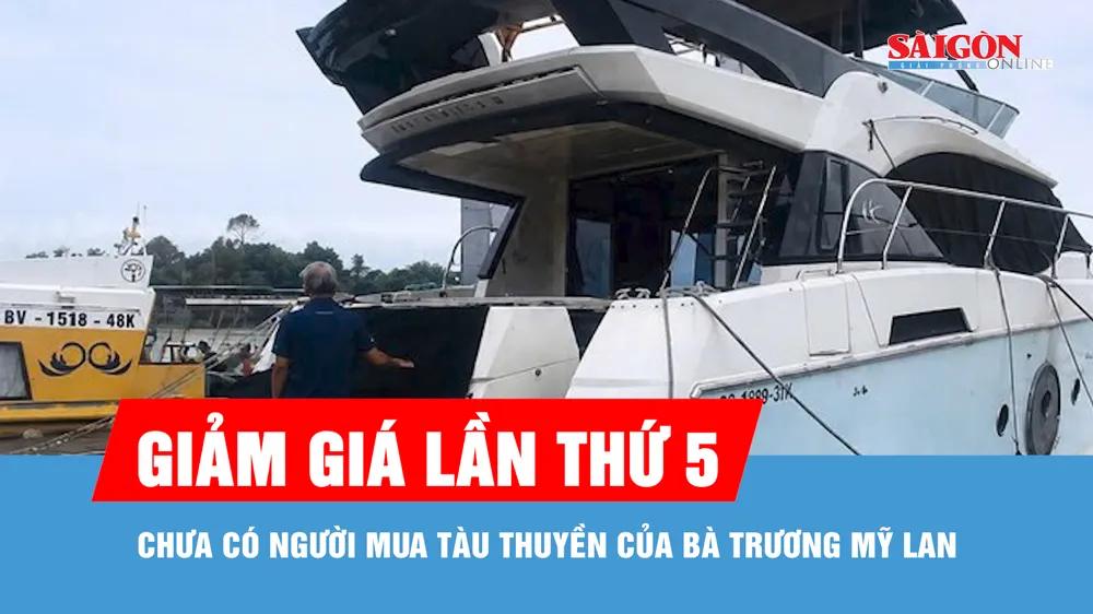 Du thuyền và 2 tàu của bà Trương Mỹ Lan đấu giá lần thứ 5 vẫn không thành