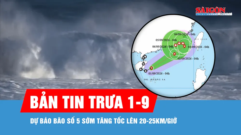 Bản tin trưa 1-9: Tàn dư bão Saudel thành bão số 5 trên Biển Đông