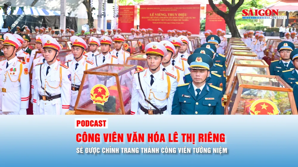 Podcast: Công viên văn hóa Lê Thị Riêng sẽ được chỉnh trang thành Công viên tưởng niệm