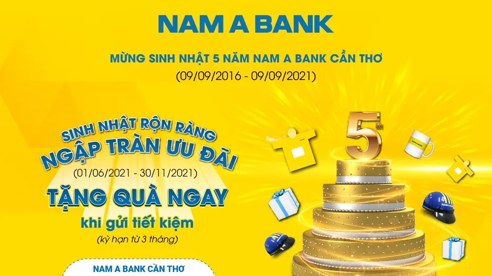 Mừng sinh nhật 5 năm, Nam A Bank Cần Thơ ngập tràn ưu đãi và quà tặng