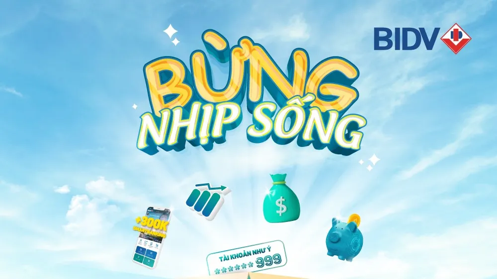 “Bừng nhịp sống” với chương trình khuyến mại lớn từ BIDV