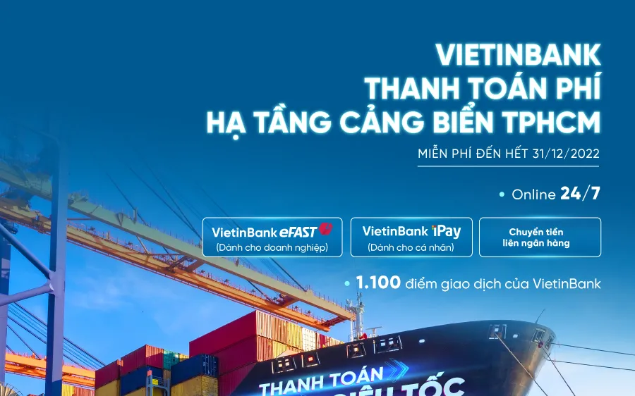 VietinBank tiên phong triển khai thu phí hạ tầng cảng biển tại TPHCM