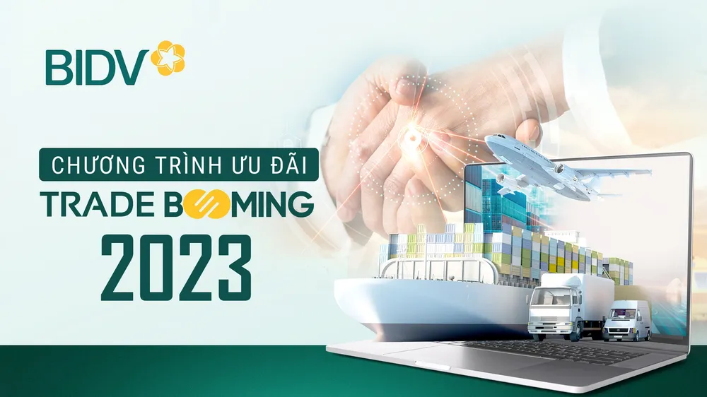 BIDV đồng hành cùng doanh nghiệp xuất nhập khẩu với Trade Booming