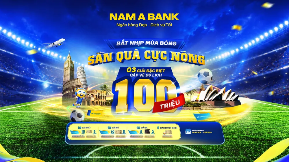 Nam A Bank tung chương trình ưu đãi hấp dẫn, tổng giá trị giải thưởng gần 800 triệu đồng