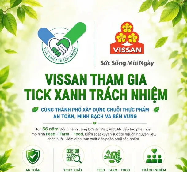 VISSAN tham gia chương trình “Tick Xanh Trách nhiệm”, cam kết cung ứng thực phẩm an toàn và minh bạch cho người tiêu dùng