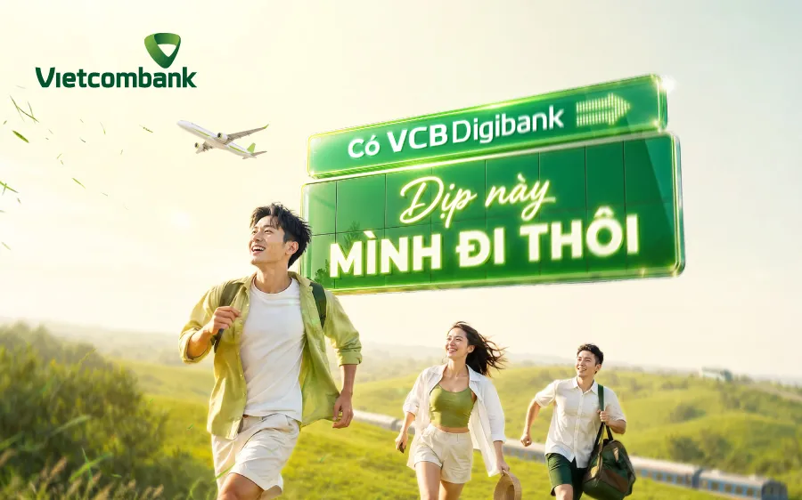 Vietcombank triển khai chương trình ưu đãi hè “Có VCB Digibank – Dịp này mình đi thôi” từ ngày 20-7 đến 20-9-2026