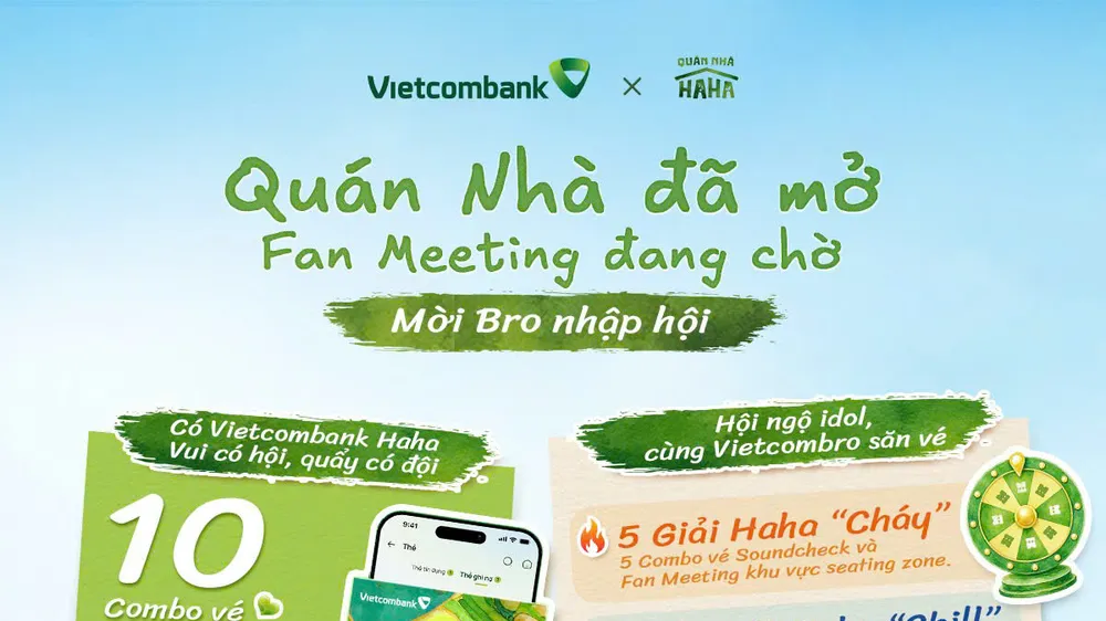 Đón Fan Meeting đầu tay của Quán Nhà Haha cùng những suất tham dự sớm nhất từ Vietcombank