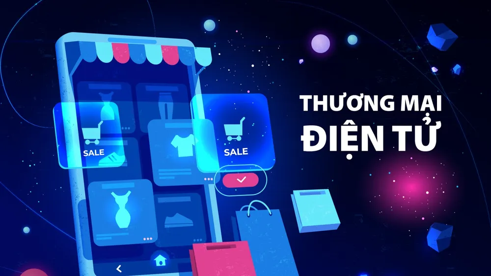 Thương mại điện tử ngày càng phát triển mạnh mẽ