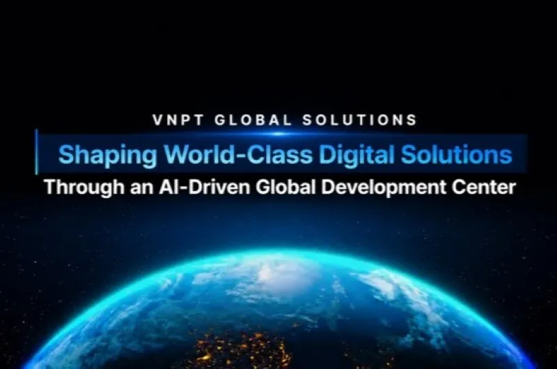 VNPT ra mắt Trung tâm Giải pháp quốc tế, bước tiến mới trong hành trình Go Global