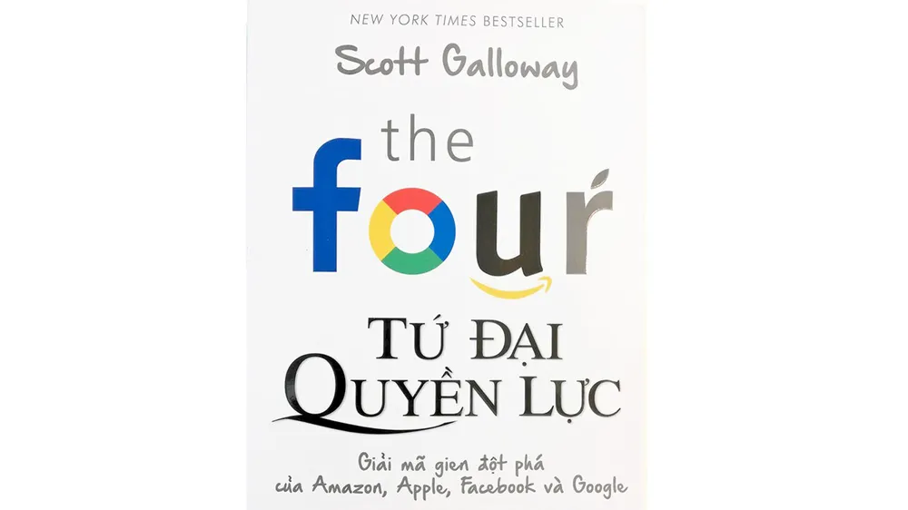 Tứ đại quyền lực - Cuốn sách vạch trần bản chất của Amazon, Apple, Facebook và Google