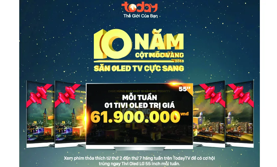 10 năm cột mốc vàng - Săn Oled TV cực sang trên TodayTV