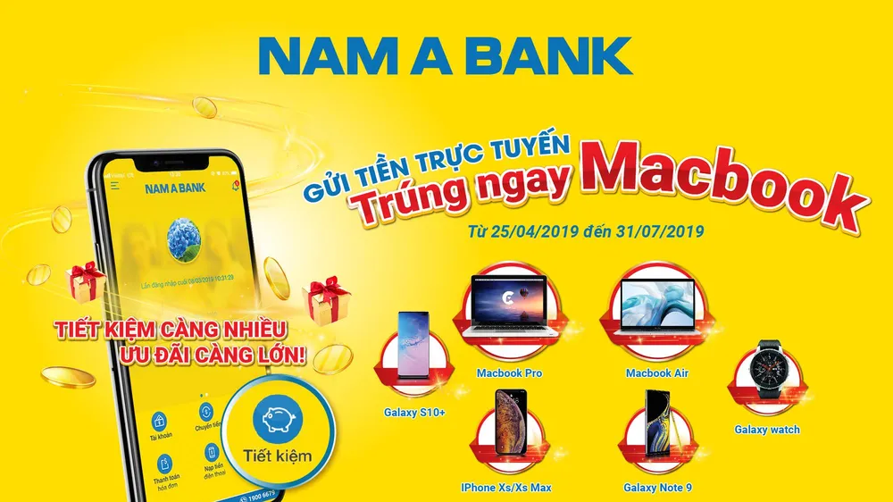 Gửi tiền online tại Nam A Bank, trúng ngay siêu phẩm công nghệ ​
