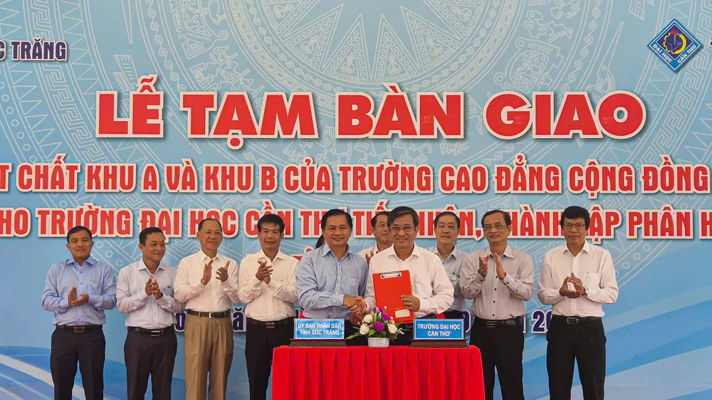 Sóc Trăng bàn giao cơ sở vật chất cho Trường Đại học Cần Thơ