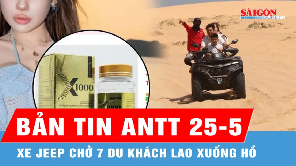 Bản tin ANTT 25-5: Bình Thuận: Xe jeep chở 7 du khách lao xuống hồ, 1 người tử vong; Vụ các sản phẩm 'hotgirl' Ngân 98 quảng cáo