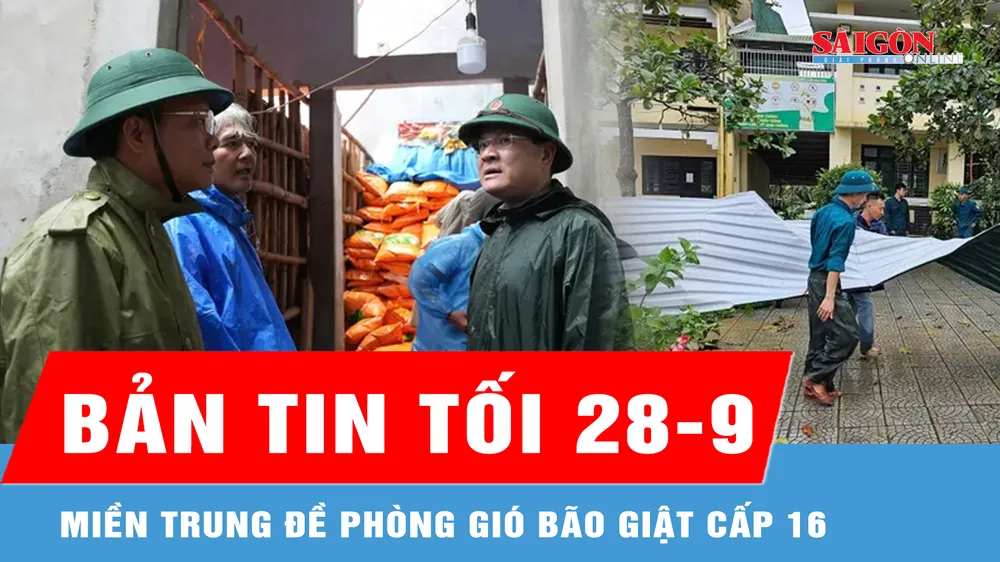 Bản tin tối 28-9: Miền Trung đề phòng gió giật cấp 16; Khắc phục hậu quả do lốc xoáy gây ra ở Huế