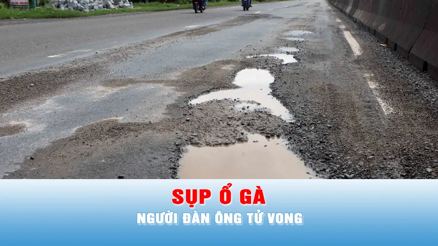 Podcast bản tin 17 GIỜ: Sụp ổ gà trên quốc lộ 62, người đàn ông tử vong