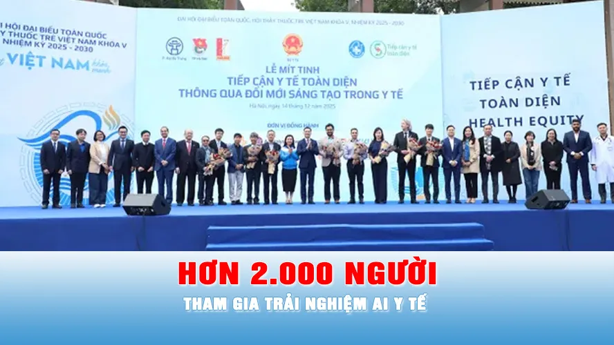 Podcast bản tin 17 giờ 14-12: Hơn 2.000 người tham gia trải nghiệm công nghệ AI y tế