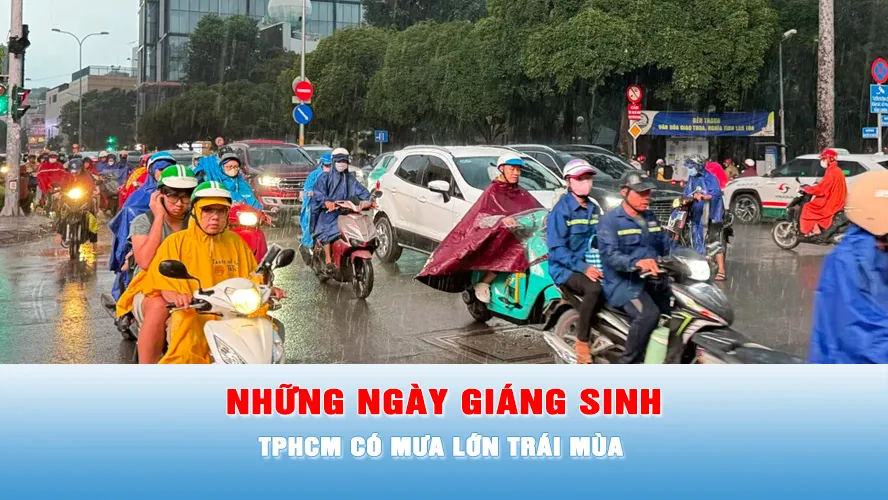 Podcast tin tối 24-12: TPHCM có mưa trái mùa cường độ lớn trong những ngày Giáng sinh 