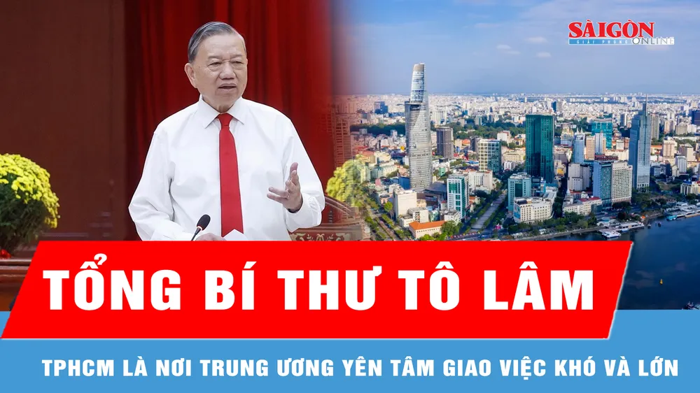 Tổng Bí thư Tô Lâm: TPHCM là nơi Trung ương yên tâm giao việc khó và lớn 